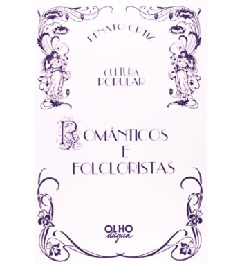 ROMANTICOS E FOLCLORISTAS