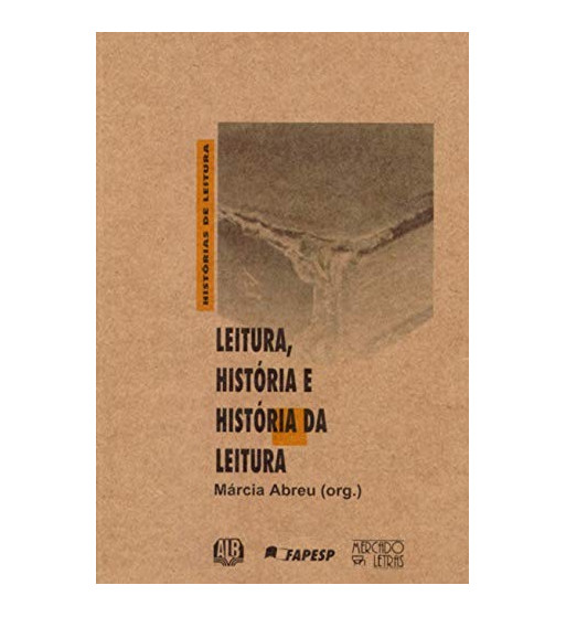 LEITURA HISTORIA E HISTORIA DA LEITURA