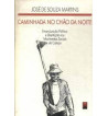 CAMINHADA NO CHAO DA NOITE