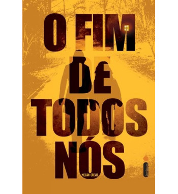 O FIM DE TODOS NOS