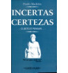 INCERTAS CERTEZAS : O JEITO E PENSAR