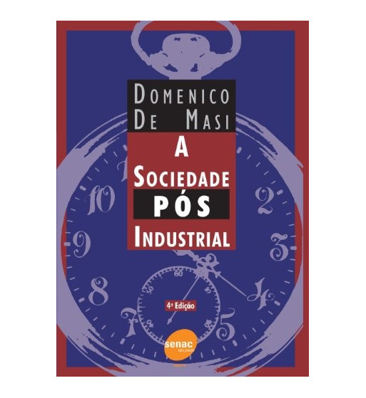 A SOCIEDADE POS INDUSTRIAL