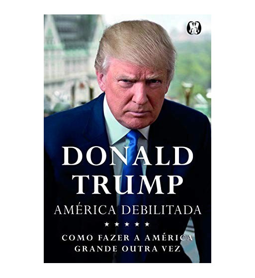 AMERICA DEBILITADA : COMO TORNAR A AMERICA GRANDE OUTRA VEZ