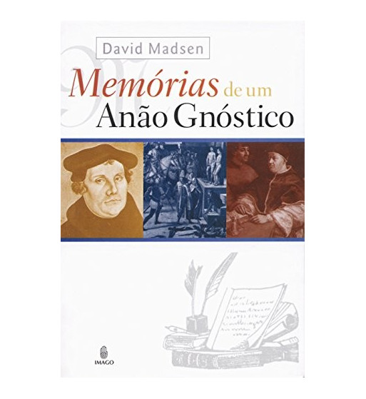 MEMORIAS DE UM ANAO GNOSTICO