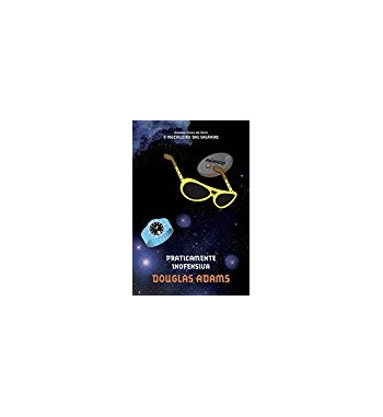 PRATICAMENTE INOFENSIVA : O GUIA DO MOCHILEIRO DAS GALAXIAS - VOLUME 5