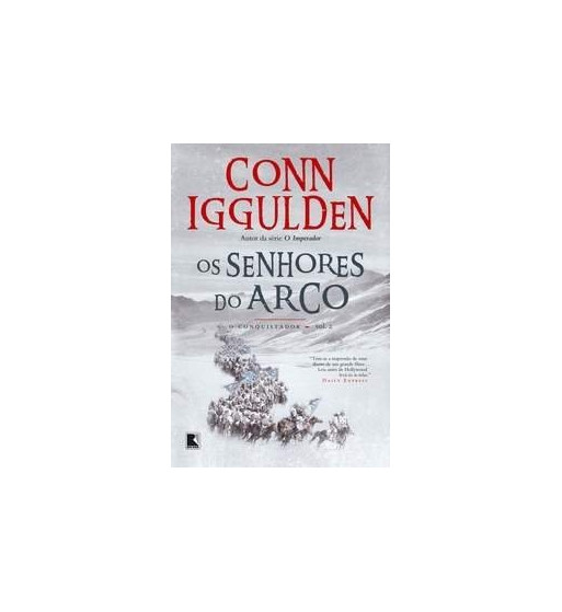 OS SENHORES DO ARCO : O CONQUISTADOR - VOLUME 2