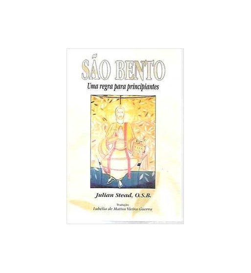 SAO BENTO : UMA REGRA PARA PRINCIPIANTES