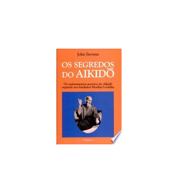 OS SEGREDOS DO AIKIDO