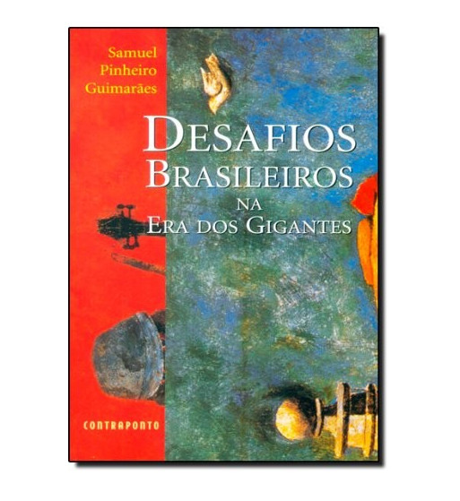 DESAFIOS BRASILEIROS NA ERA DOS GIGANTES