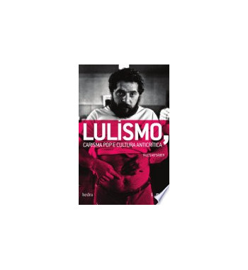 LULISMO CARISMA POP E CULTURA ANTICRITICA