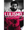 LULISMO CARISMA POP E CULTURA ANTICRITICA