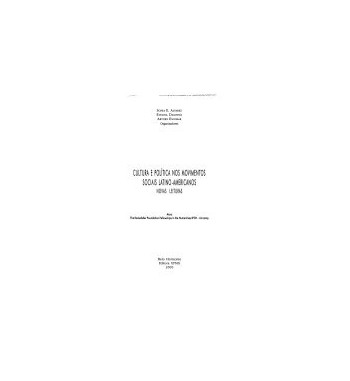 CULTURA E POLITICA NOS MOVIMENTOS SOCIAIS LATINO AMERICANOS