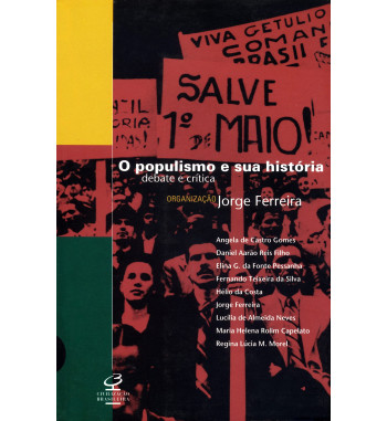 O POPULISMO E SUA HISTORIA: DEBATE E CRITICA