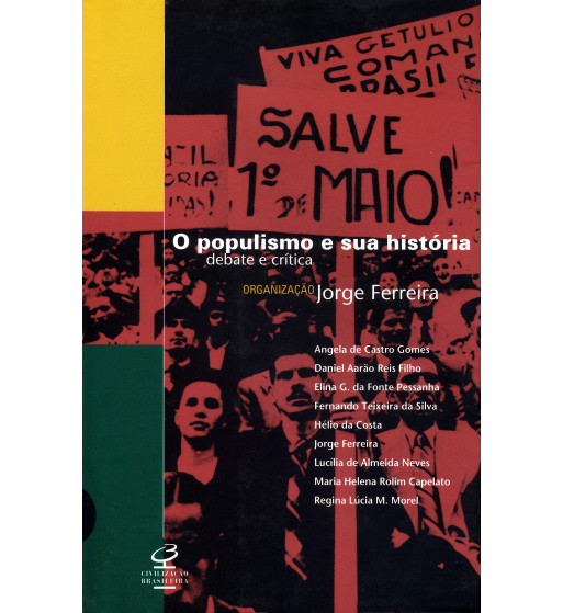 O POPULISMO E SUA HISTORIA: DEBATE E CRITICA