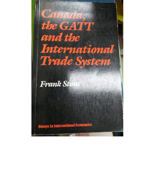 CAMADA THE GATT AND THE INTERNATIONAL TRADE SYSTEM