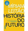HISTORIA DO FUTURO : O HORIZONTE DO BRASIL NO SECULO XXI