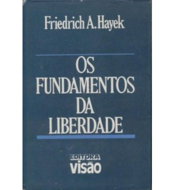 OS FUNDAMENTOS DA LIBERDADE