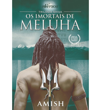 OS IMORTAIS DE MELUHA : TRILOGIA SHIVA - LIVRO 1