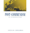 POST COMMUNISM AN INTRODUCTION