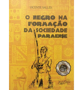 O NEGRO NA FORMACAO DA SOCIEDADE PARAENSE