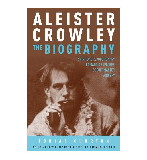 ALEISTER CROWLEY - THE BIOGRAPHY