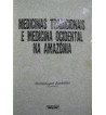MEDICINAS TRADICIONAIS E MEDICINA ORIENTAL NA AMAZONIA