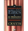 A REVOLTA DAS ELITES E A TRAICAO DA DEMOCRACIA