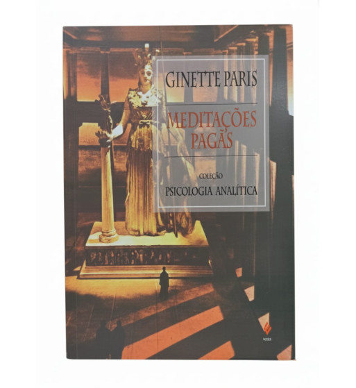 MEDITACOES PAGAS : OS MUNDOS DE AFRODITE ARTEMIS E HESTIA