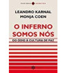 O INFERNO SOMOS NOS