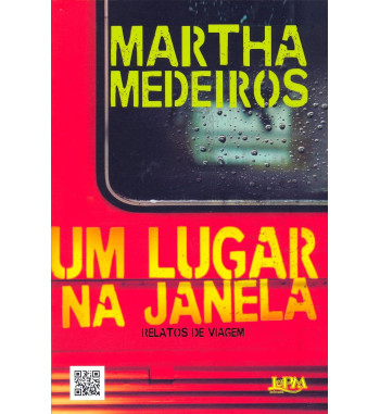 UM LUGAR NA JANELA : RELATOS DE VIAGEM