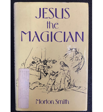 JESUS THE MAGICIAN