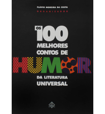 OS 100 MELHORES CONTOS DE HUMOR DA LITERATURA UNIVERSAL