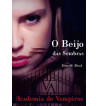 O BEIJO DAS SOMBRAS : ACADEMIA DE VAMPIROS - VOLUME 1