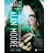 MAGO DAS PALAVRAS : A VIDA EXTRAORDINARIA DE ALAN MOORE