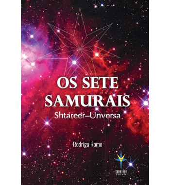 OS SETE SAMURAIS : SHTAREER UNVERSA
