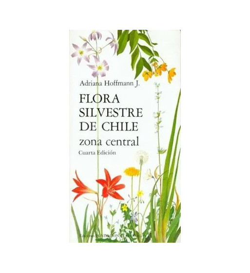 FLORA SILVESTRE DE CHILE : ZONA CENTRAL