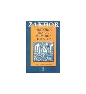 ZAKHOR HISTORIA JUDAICA E MEMORIA JUDAICA