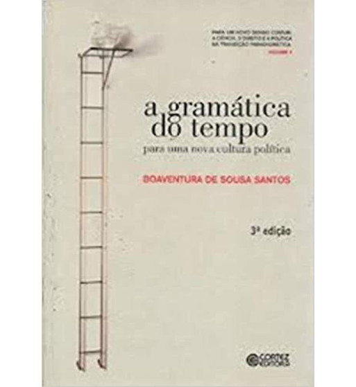 A GRAMATICA DO TEMPO : PARA UMA NOVA CULTURA POLITICA