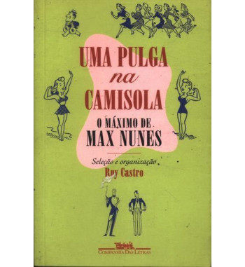 UMA PULGA NA CAMISOLA : O MAXIMO DE MAX NUNES