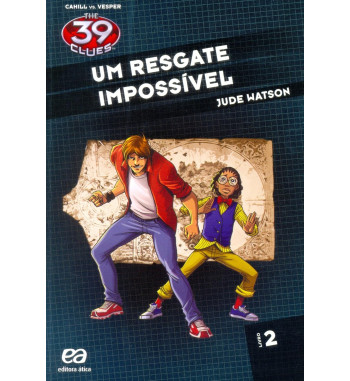 UM RESGATE IMPOSSIVEL : THE 39 CLUES - VOLUME 2