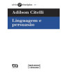 LINGUAGEM E PERSUASAO - SERIE PRINCIPIOS - VOLUME 17