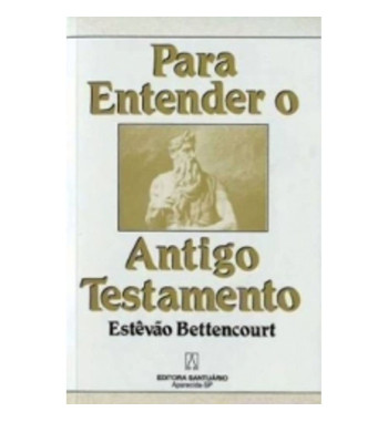 PARA ENTENDER O ANTIGO TESTAMENTO