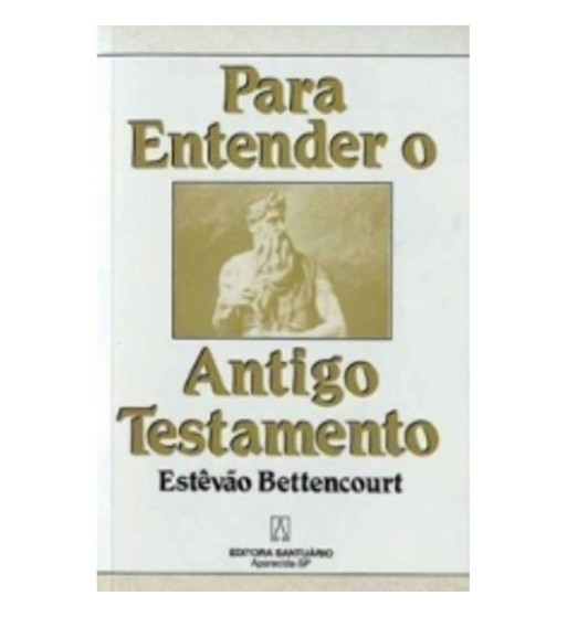 PARA ENTENDER O ANTIGO TESTAMENTO