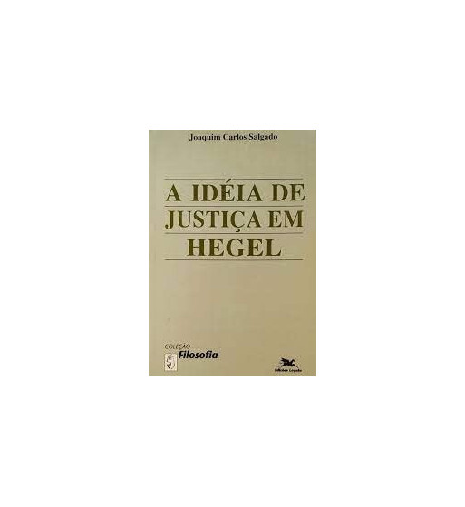 A IDEIA DE JUSTICA EM HEGEL
