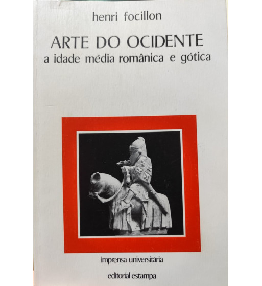 A ARTE DO OCIDENTE : A IDADE MEDIA ROMANICA E GOTICA
