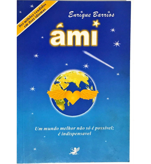 AMI : UM MUNDO MELHOR NAO SO E POSSIVEL E INDISPENSAVEL
