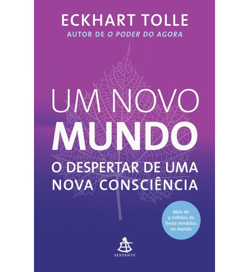 UM NOVO MUNDO : O DESPERTAR DE UMA NOVA CONSCIENCIA
