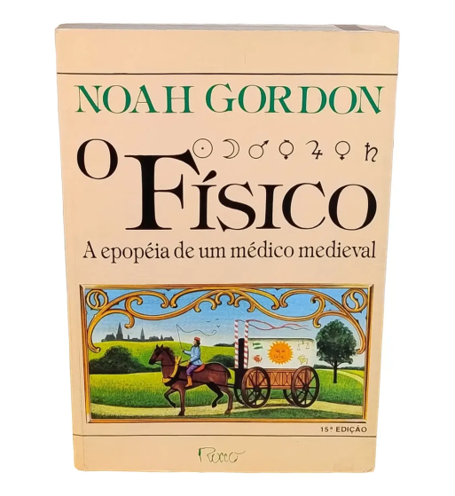O FISICO : A EPOPEIA DE UM MEDICO MEDIEVAL