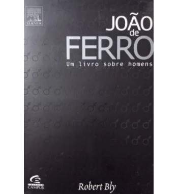 JOAO DE FERRO : UM LIVRO SOBRE HOMENS
