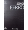 JOAO DE FERRO : UM LIVRO SOBRE HOMENS